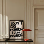 I Don't Do Fashion, I Am Fashion Art Print, Trendy Room Decor image 7